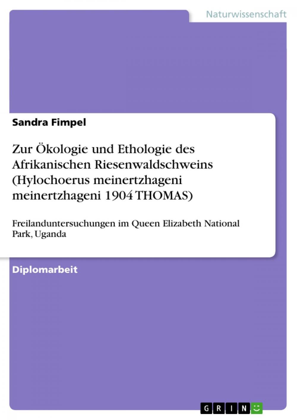 Big bigCover of Zur Ökologie und Ethologie des Afrikanischen Riesenwaldschweins (Hylochoerus meinertzhageni meinertzhageni 1904 THOMAS)