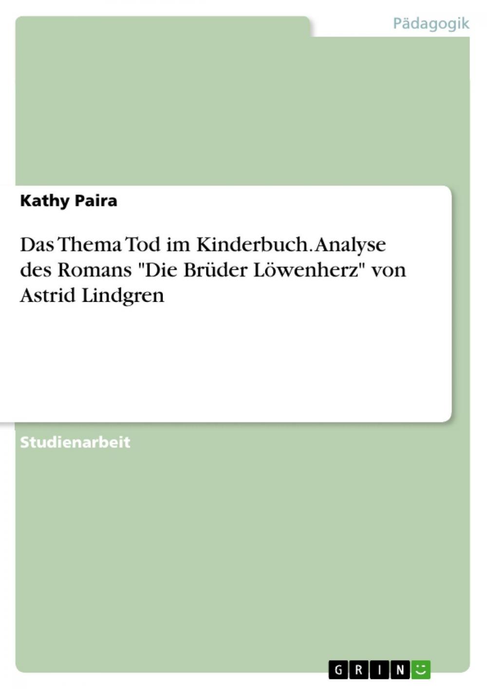 Big bigCover of Das Thema Tod im Kinderbuch. Analyse des Romans 'Die Brüder Löwenherz' von Astrid Lindgren