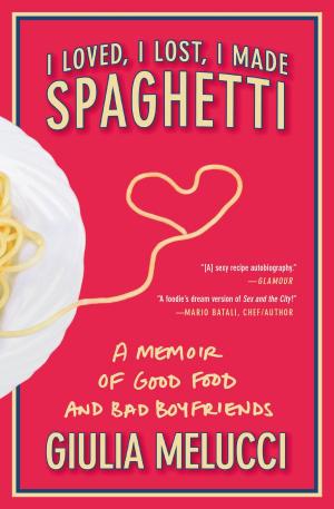 Cover of the book I Loved, I Lost, I Made Spaghetti by Michael Shnayerson