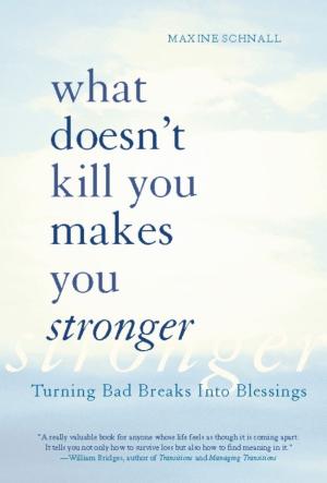 Cover of the book What Doesn't Kill You Makes You Stronger by Sarah Smiley