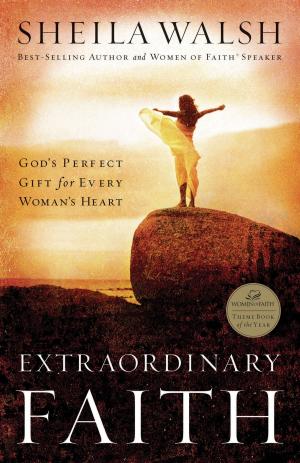 Cover of the book Extraordinary Faith by Kathryn Slattery
