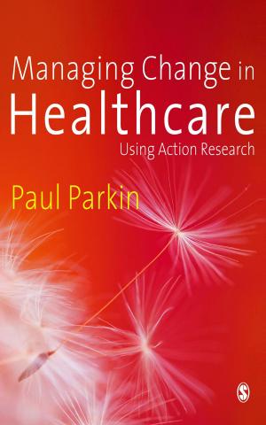 Cover of the book Managing Change in Healthcare by Allan A. Glatthorn, Brenda K. Jones, Dr. Ann Adams Bullock