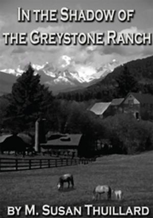 Cover of the book In the Shadow of the Greystone Ranch by Frances Walter