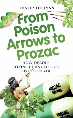 Cover of the book From Poison Arrows to Prozac by Robert Crew