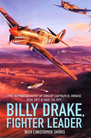 Cover of the book Billy Drake, Fighter Leader by Bob  Foster, Norman Franks
