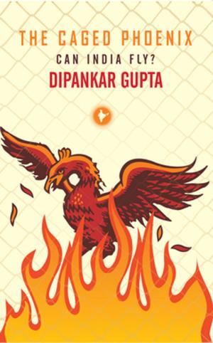 Cover of the book The Caged Phoenix by Pinky Anand