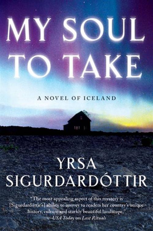 Cover of the book My Soul to Take by Yrsa Sigurdardottir, HarperCollins e-books