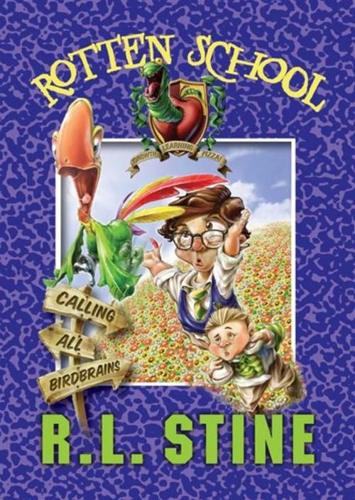 Cover of the book Rotten School #15: Calling All Birdbrains by R.L. Stine, HarperCollins