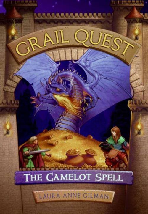 Cover of the book Grail Quest #1: The Camelot Spell by Laura Anne Gilman, HarperCollins