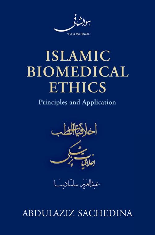 Cover of the book Islamic Biomedical Ethics by Abdulaziz Sachedina, Oxford University Press