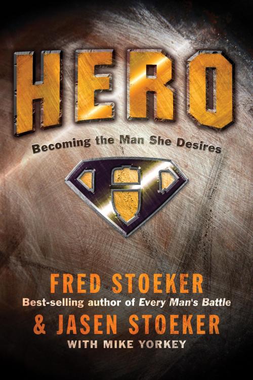 Cover of the book Hero by Fred Stoeker, Jasen Stoeker, Mike Yorkey, The Crown Publishing Group