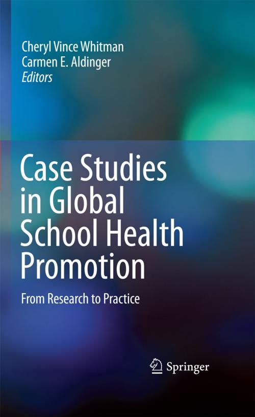 Cover of the book Case Studies in Global School Health Promotion by , Springer New York