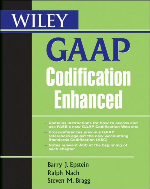 Cover of the book Wiley GAAP Codification Enhanced by Barry J. Epstein, Ralph Nach, Steven M. Bragg, Wiley