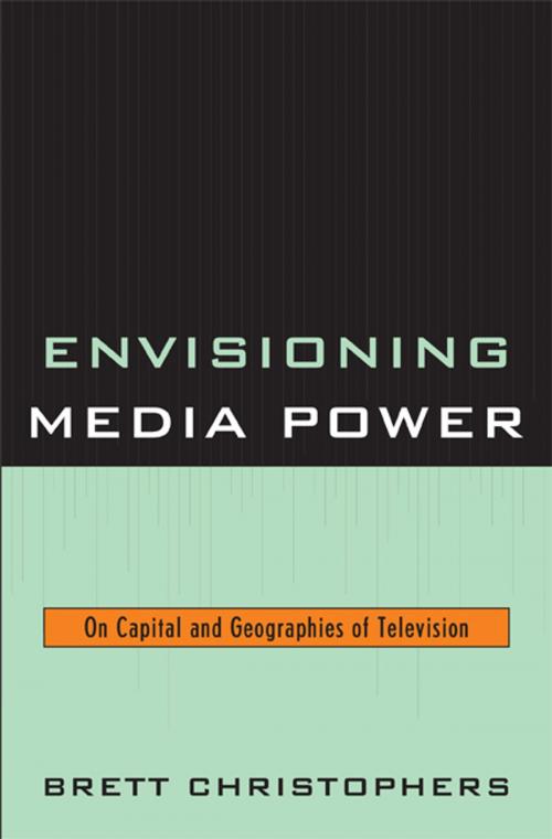 Cover of the book Envisioning Media Power by Brett Christophers, Lexington Books