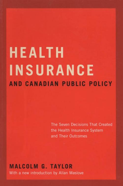 Cover of the book Health Insurance and Canadian Public Policy by Malcolm Taylor, McGill-Queen's University Press