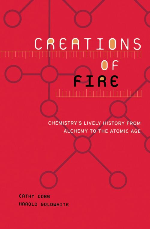 Cover of the book Creations Of Fire by Cathy Cobb, Harold Goldwhite, Basic Books