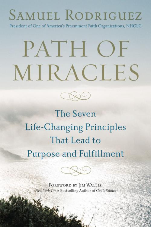 Cover of the book Path of Miracles by Samuel Rodriguez, Penguin Publishing Group