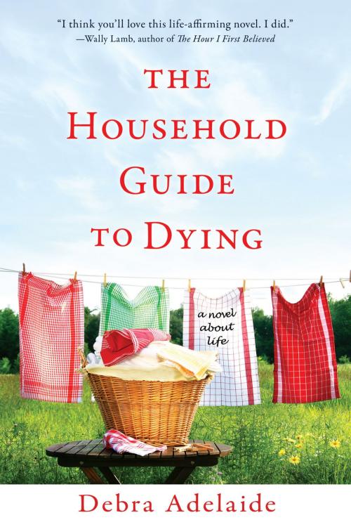 Cover of the book The Household Guide to Dying by Debra Adelaide, Penguin Publishing Group