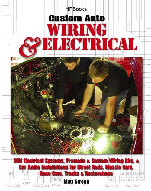 Cover of the book Custom Auto Wiring & Electrical HP1545 by Matt Strong, Penguin Publishing Group