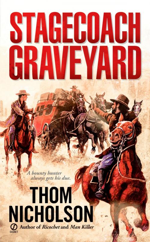 Cover of the book Stagecoach Graveyard by Thom Nicholson, Penguin Publishing Group