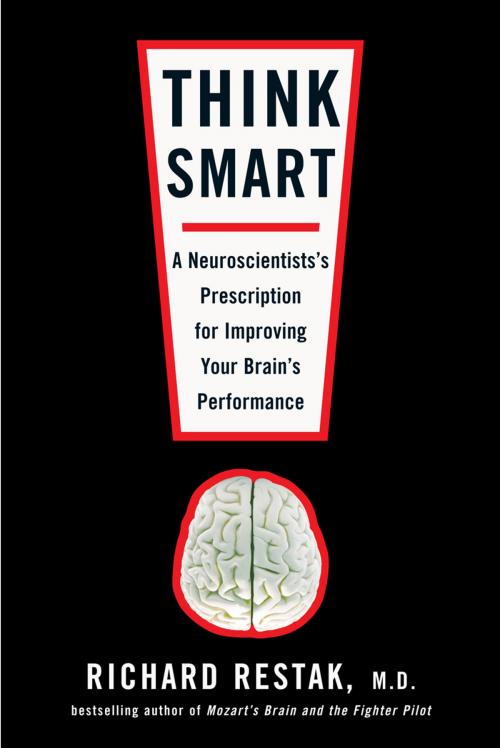 Cover of the book Think Smart by Richard Restak, Penguin Publishing Group