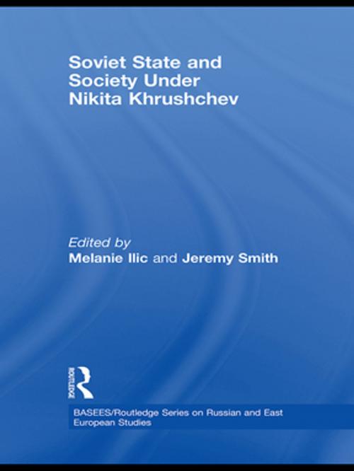 Cover of the book Soviet State and Society Under Nikita Khrushchev by , Taylor and Francis