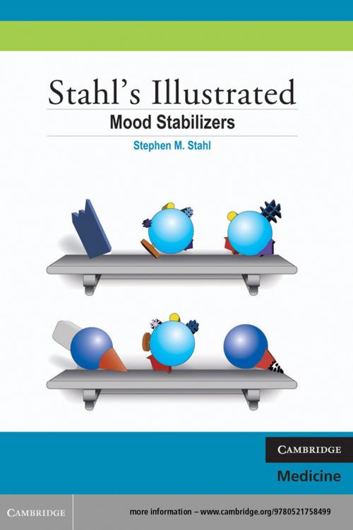 Cover of the book Stahl's Illustrated Mood Stabilizers by Stephen M. Stahl, Cambridge University Press