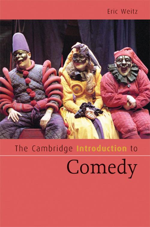 Cover of the book The Cambridge Introduction to Comedy by Eric Weitz, Cambridge University Press