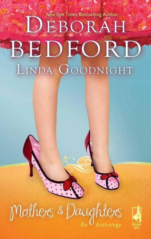 Cover of the book Mothers and Daughters: An Anthology by Deborah Bedford, Linda Goodnight, Steeple Hill