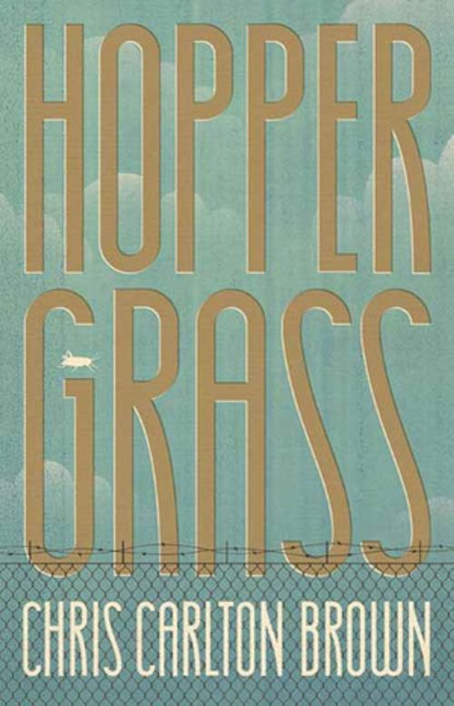 Cover of the book Hoppergrass by Chris Carlton Brown, Henry Holt and Co. (BYR)