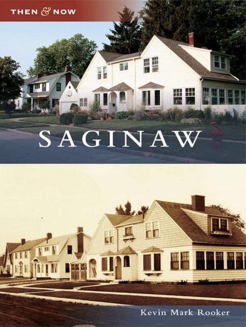 Cover of the book Saginaw by Kevin Mark Rooker, Arcadia Publishing Inc.