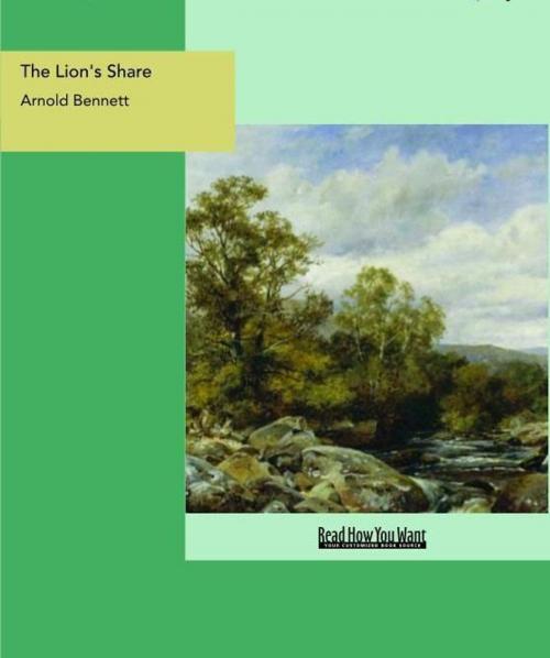 Cover of the book The Lion's Share by Arnold Bennett, ReadHowYouWant