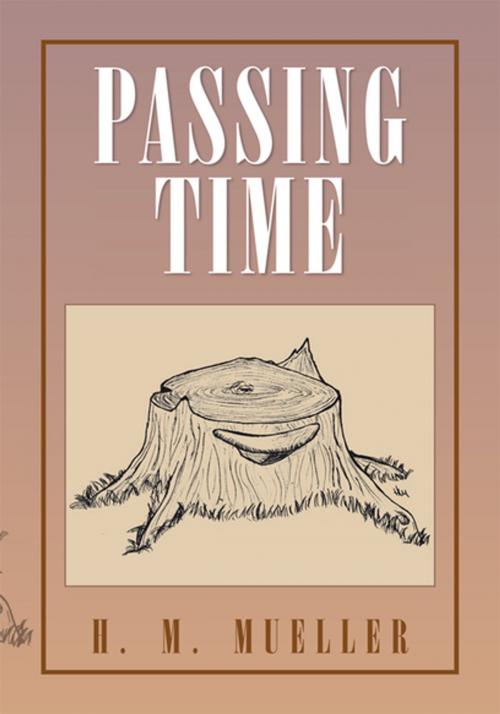 Cover of the book Passing Time by H. M. Mueller, Xlibris US