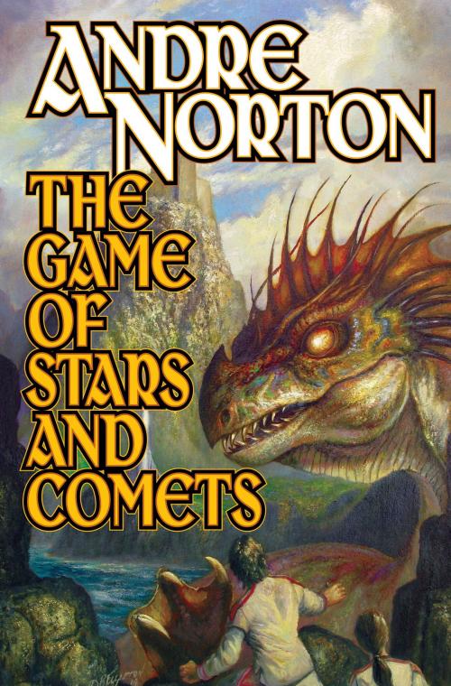 Cover of the book The Game of Stars and Comets by Andre Norton, Baen Books