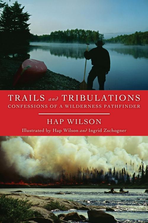 Cover of the book Trails and Tribulations by Hap Wilson, Dundurn