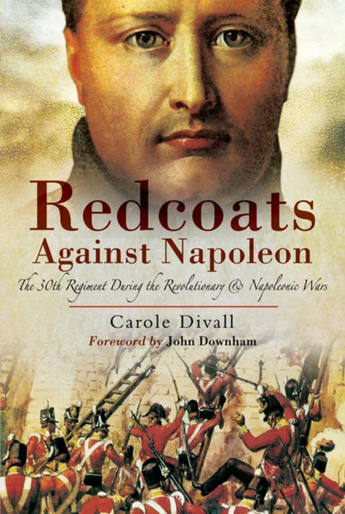 Cover of the book Redcoats Against Napoleon by Carole  Divall, Pen and Sword