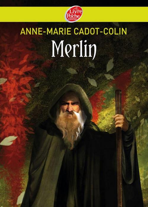 Cover of the book Merlin by Anne-Marie Cadot-Colin, Benjamin Carré, Livre de Poche Jeunesse