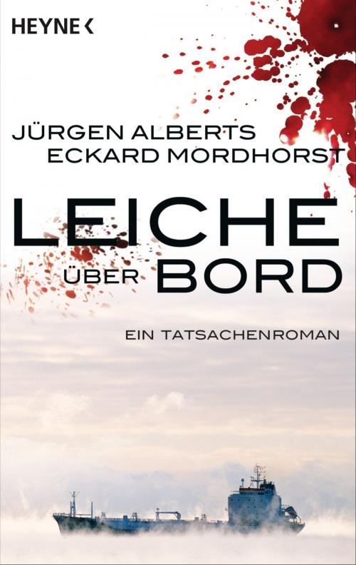 Cover of the book Leiche über Bord by Jürgen Alberts, Eckard Mordhorst, Heyne Verlag