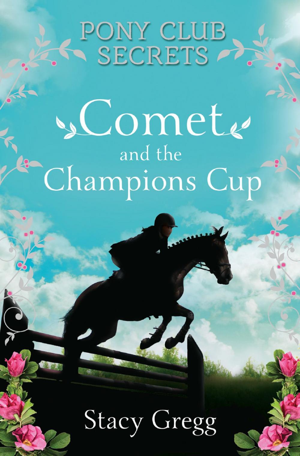 Big bigCover of Comet and the Champion’s Cup (Pony Club Secrets, Book 5)