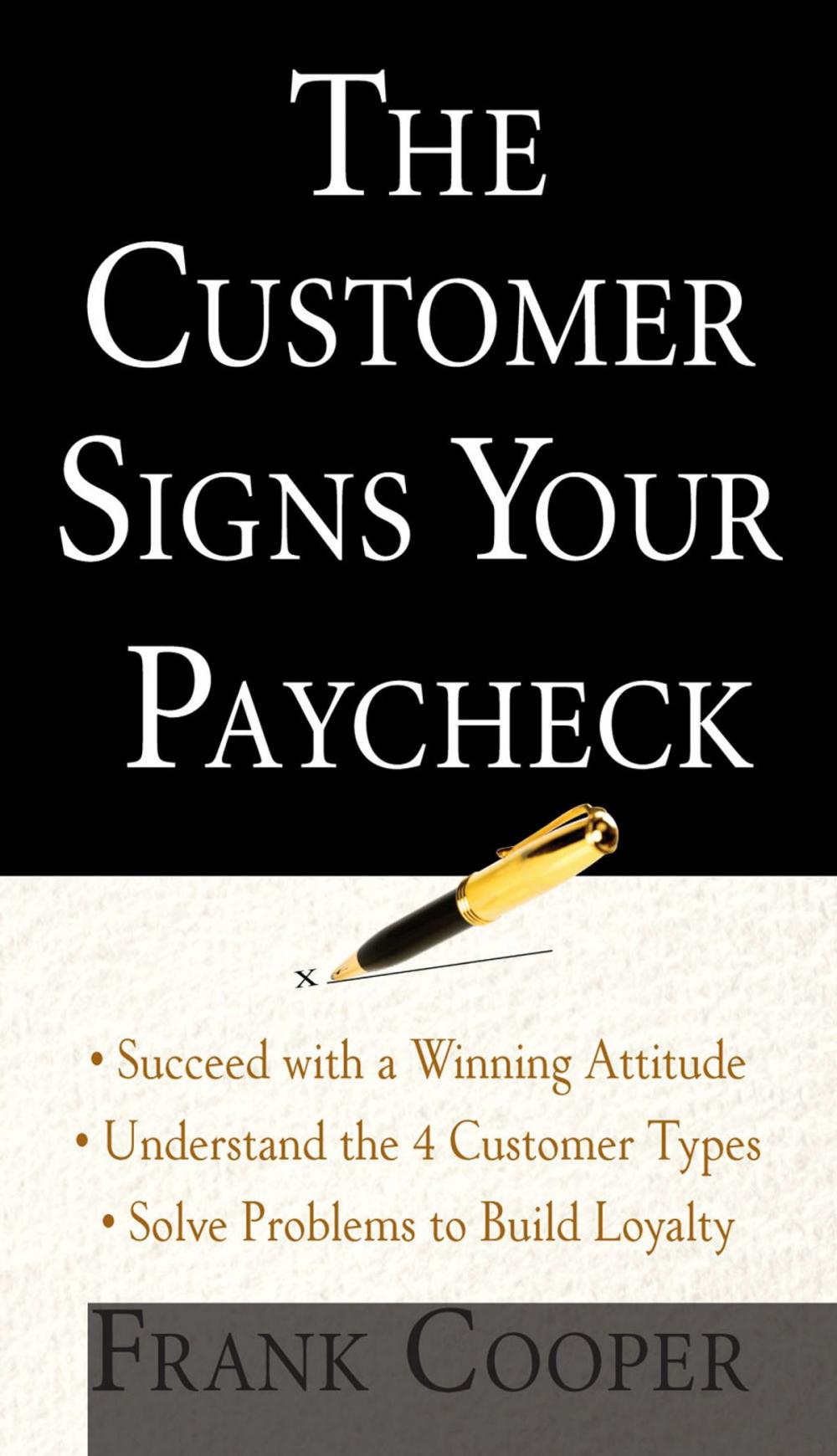 Big bigCover of The Customer Signs Your Paycheck