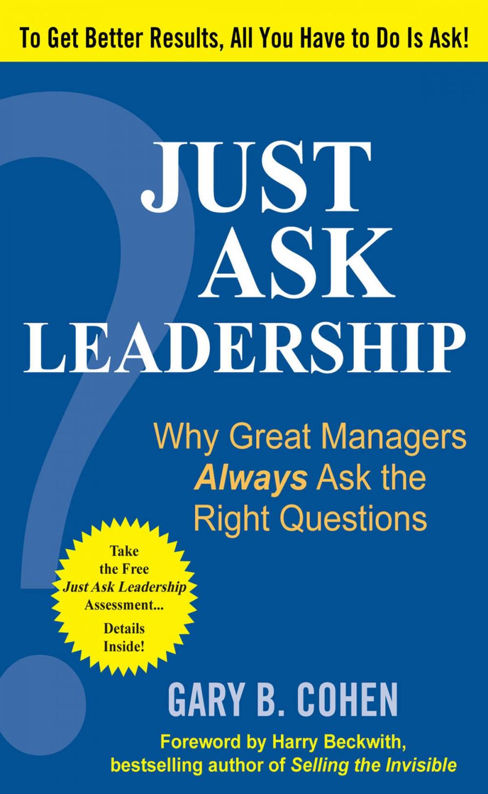 Big bigCover of Just Ask Leadership: Why Great Managers Always Ask the Right Questions