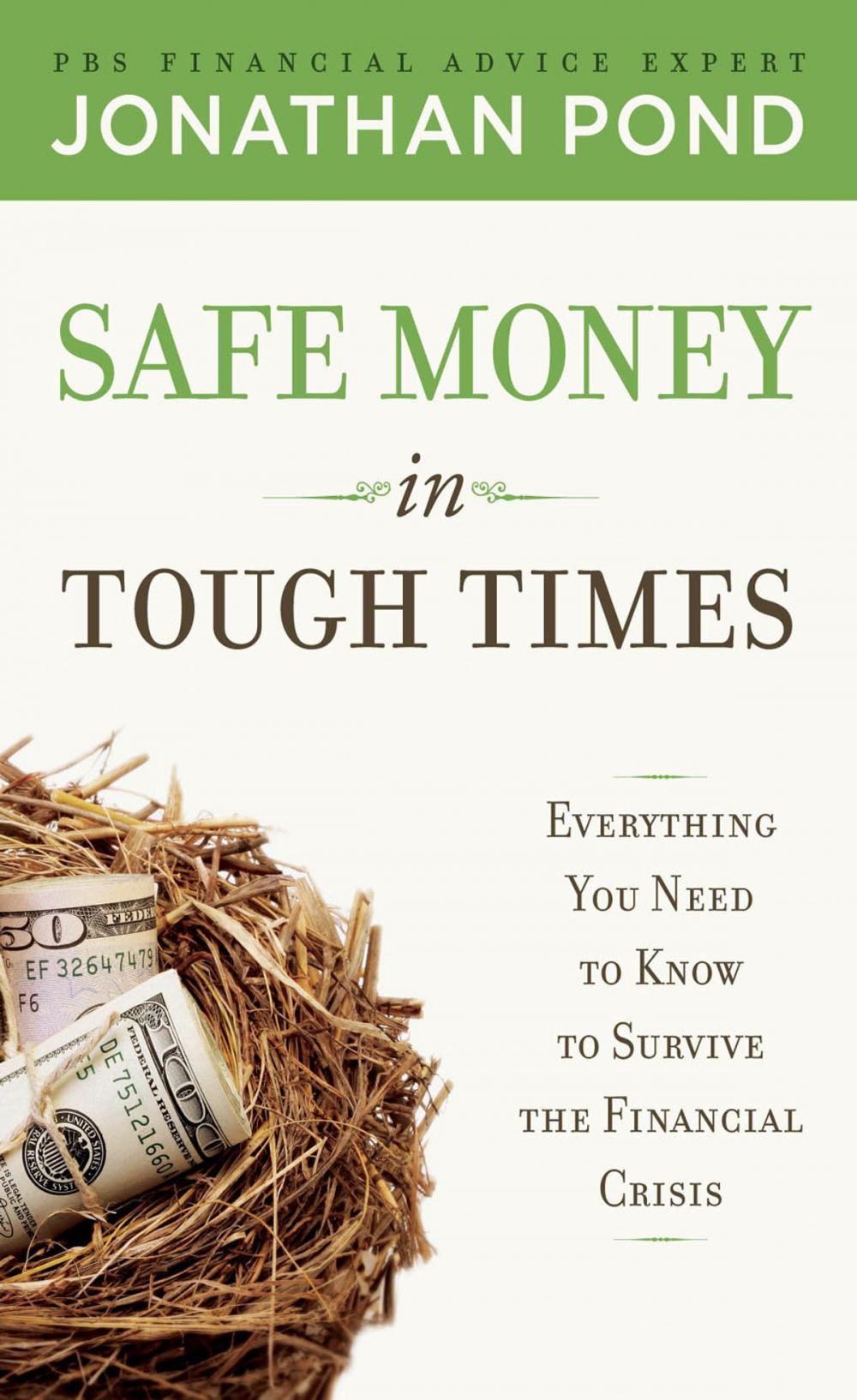 Big bigCover of Safe Money in Tough Times: Everything You Need to Know to Survive the Financial Crisis