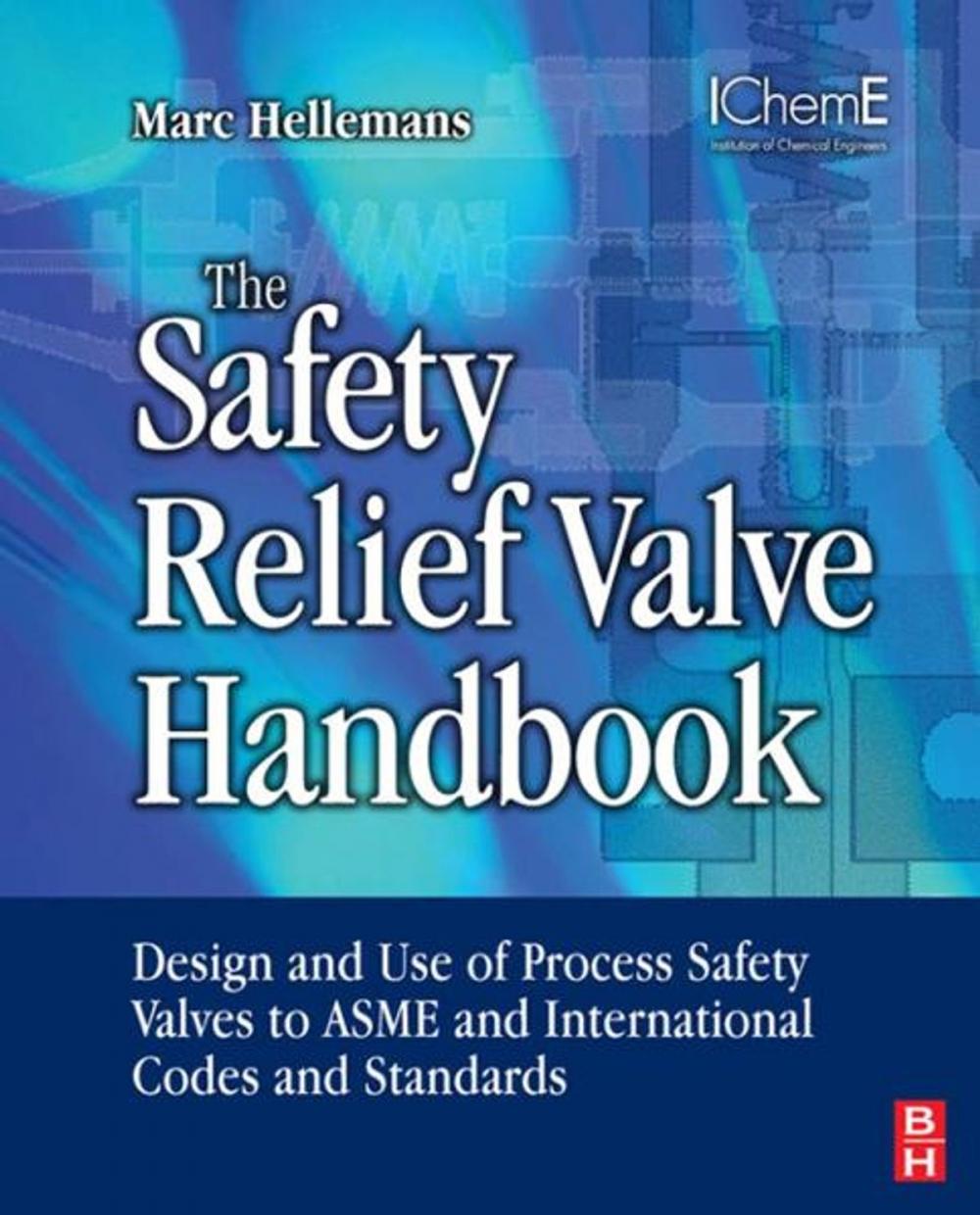 Big bigCover of The Safety Relief Valve Handbook