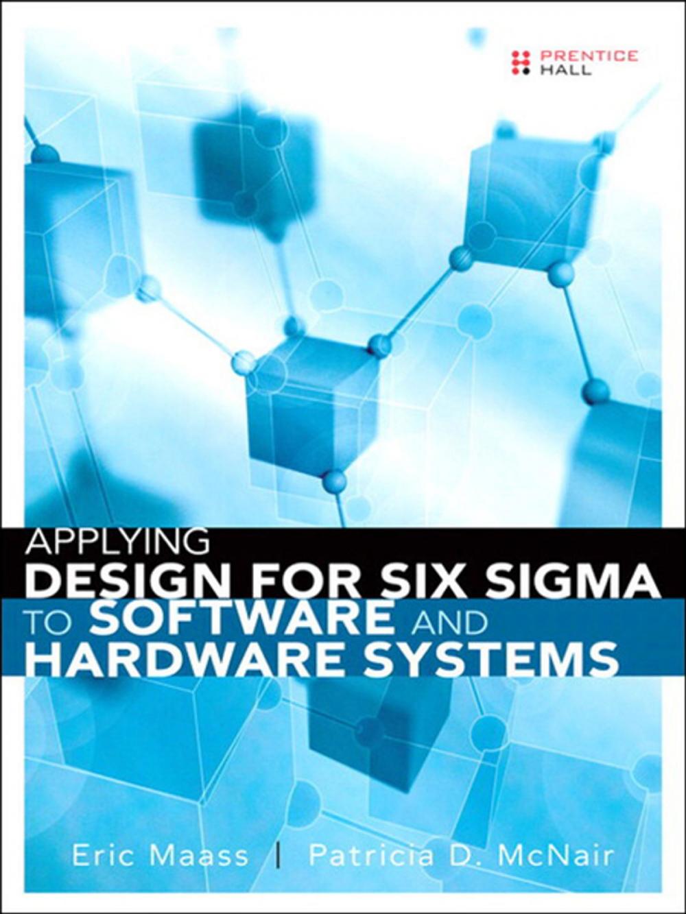 Big bigCover of Applying Design for Six Sigma to Software and Hardware Systems