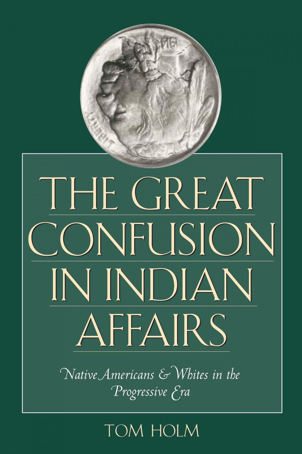 Big bigCover of The Great Confusion in Indian Affairs