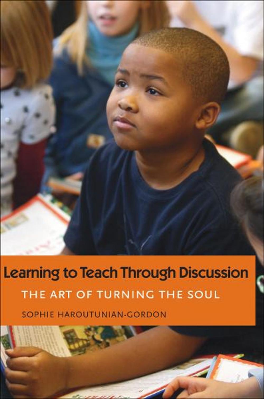 Big bigCover of The Learning to Teach Through Discussion: The Art of Turning the Soul