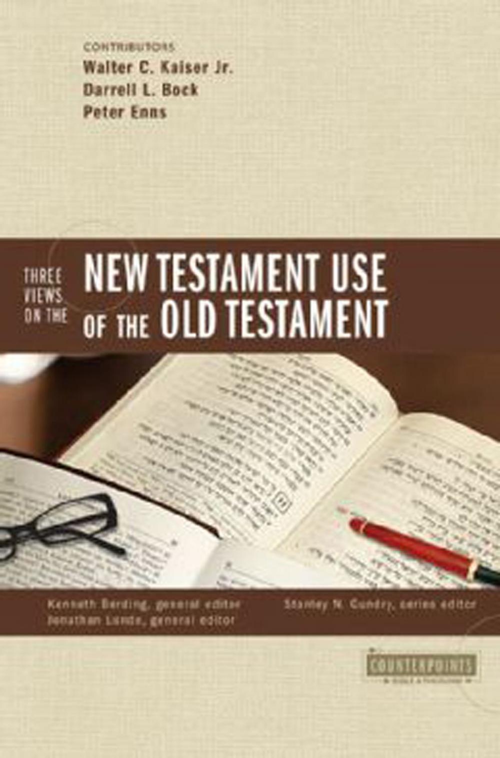 Big bigCover of Three Views on the New Testament Use of the Old Testament