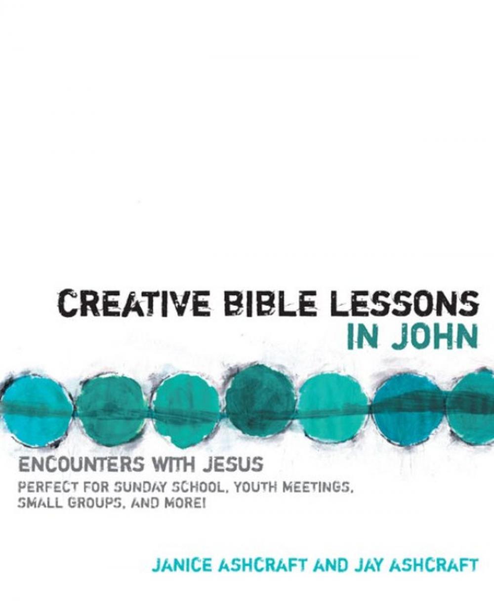 Big bigCover of Creative Bible Lessons in John