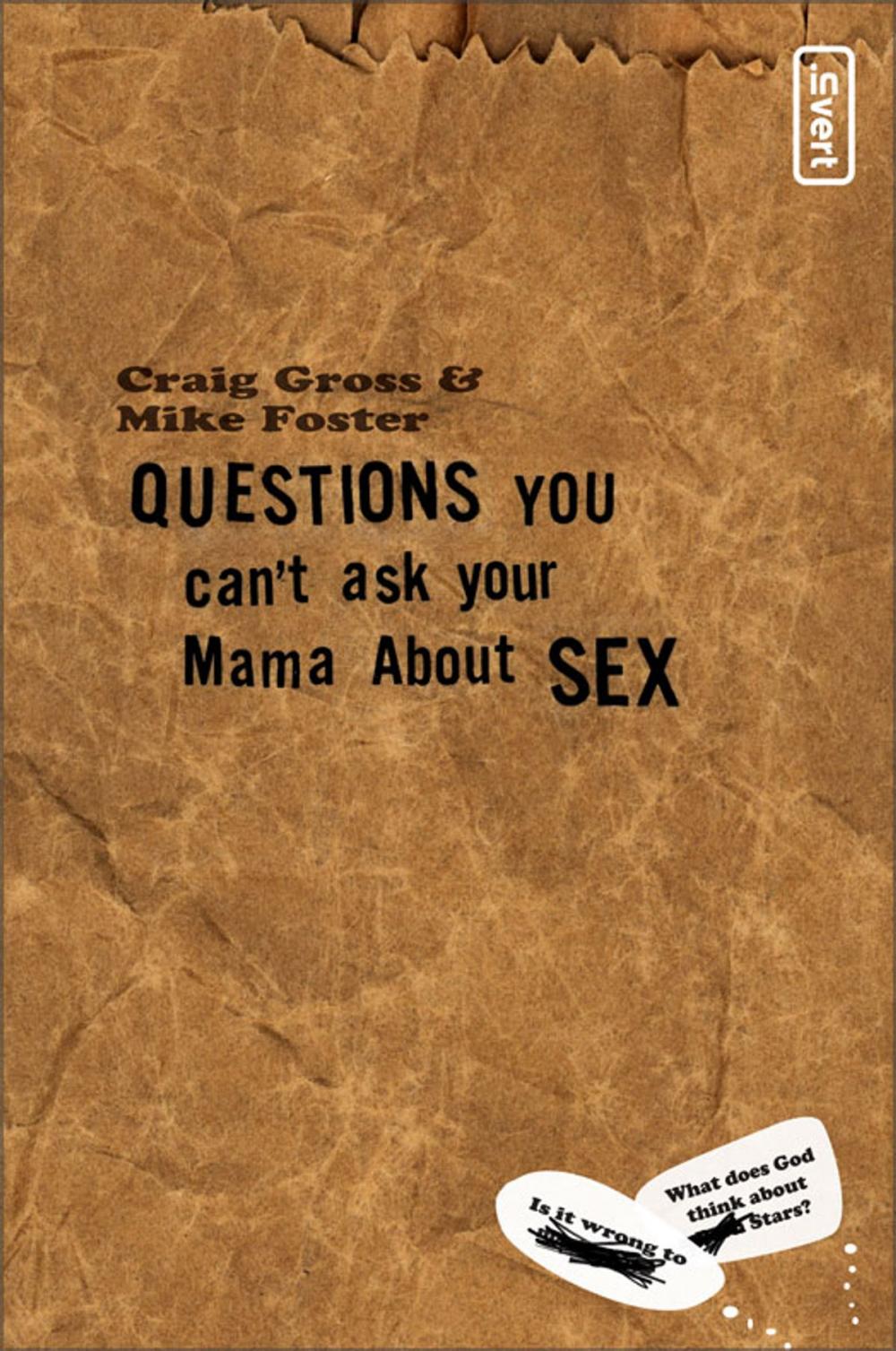 Big bigCover of Questions You Can't Ask Your Mama About Sex