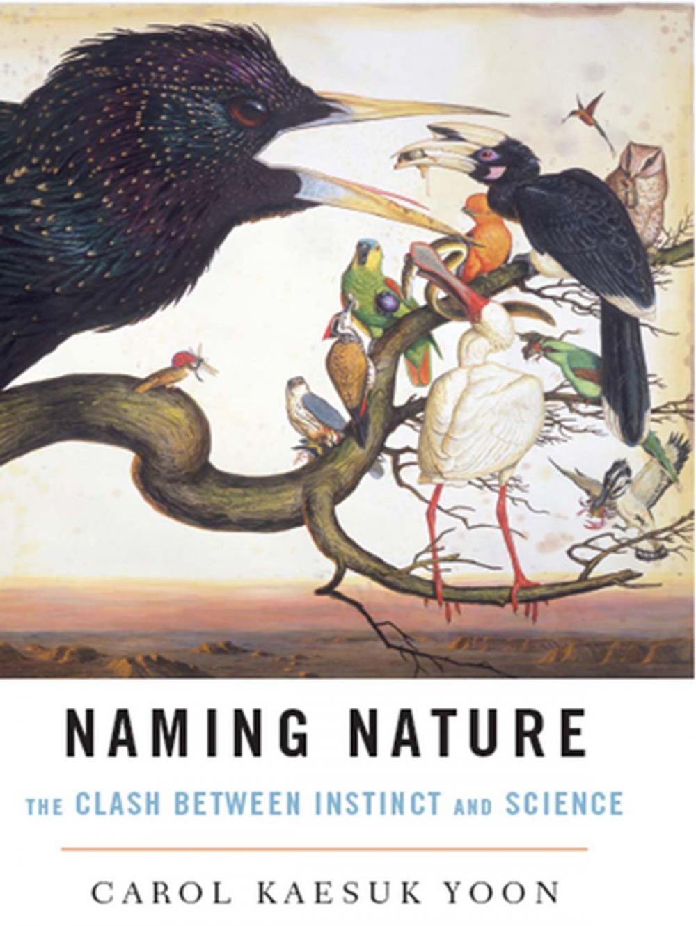 Big bigCover of Naming Nature: The Clash Between Instinct and Science